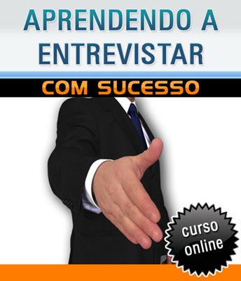 Curso Online Aprendendo a Entrevistar com Sucesso