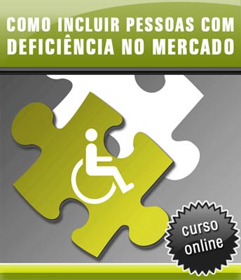 Curso Online Como Incluir Pessoas com Deficiência no Mercado 