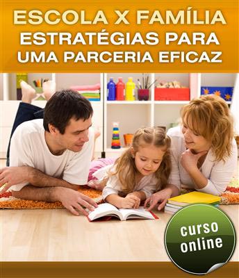 Curso Online Escola X Família - Estratégias para uma parceria eficaz