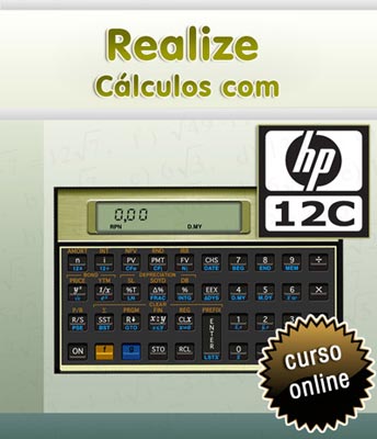 Curso Online Realize Cálculos com HP12C