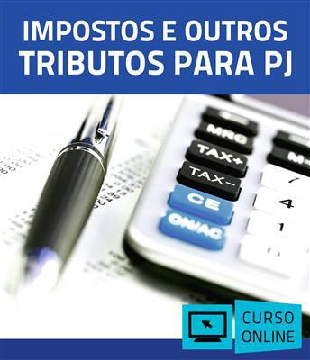 Curso Online Impostos e Outros Tributos para PJ