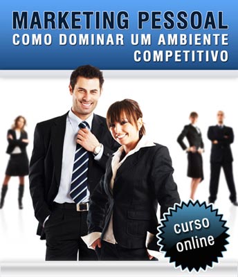 Curso Online Marketing Pessoal - Como Dominar um Ambiente Competitivo