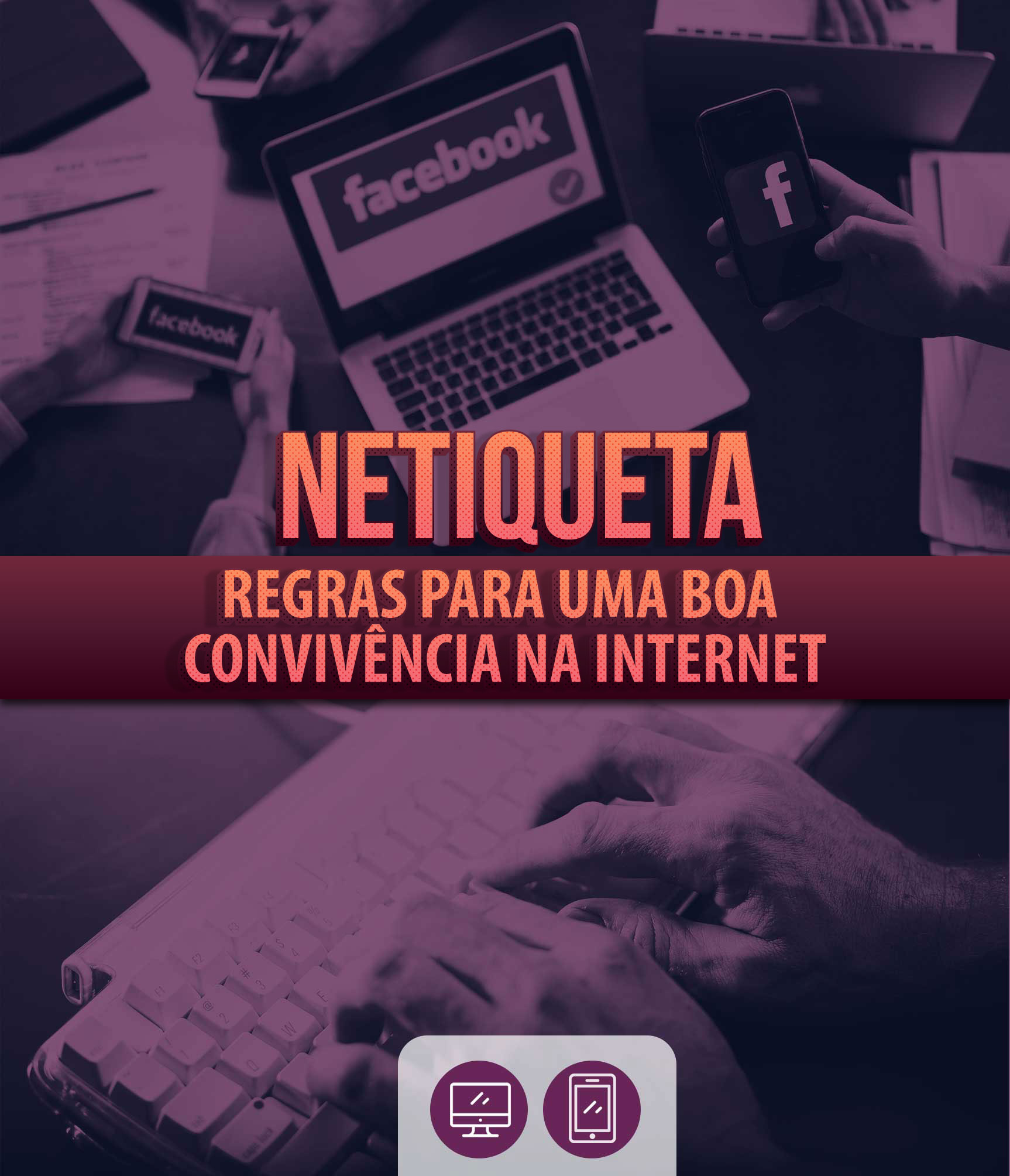 Netiqueta -  regras para uma boa convivência na internet