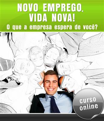 Curso Online Novo Emprego, Vida Nova! O que a empresa espera de você?