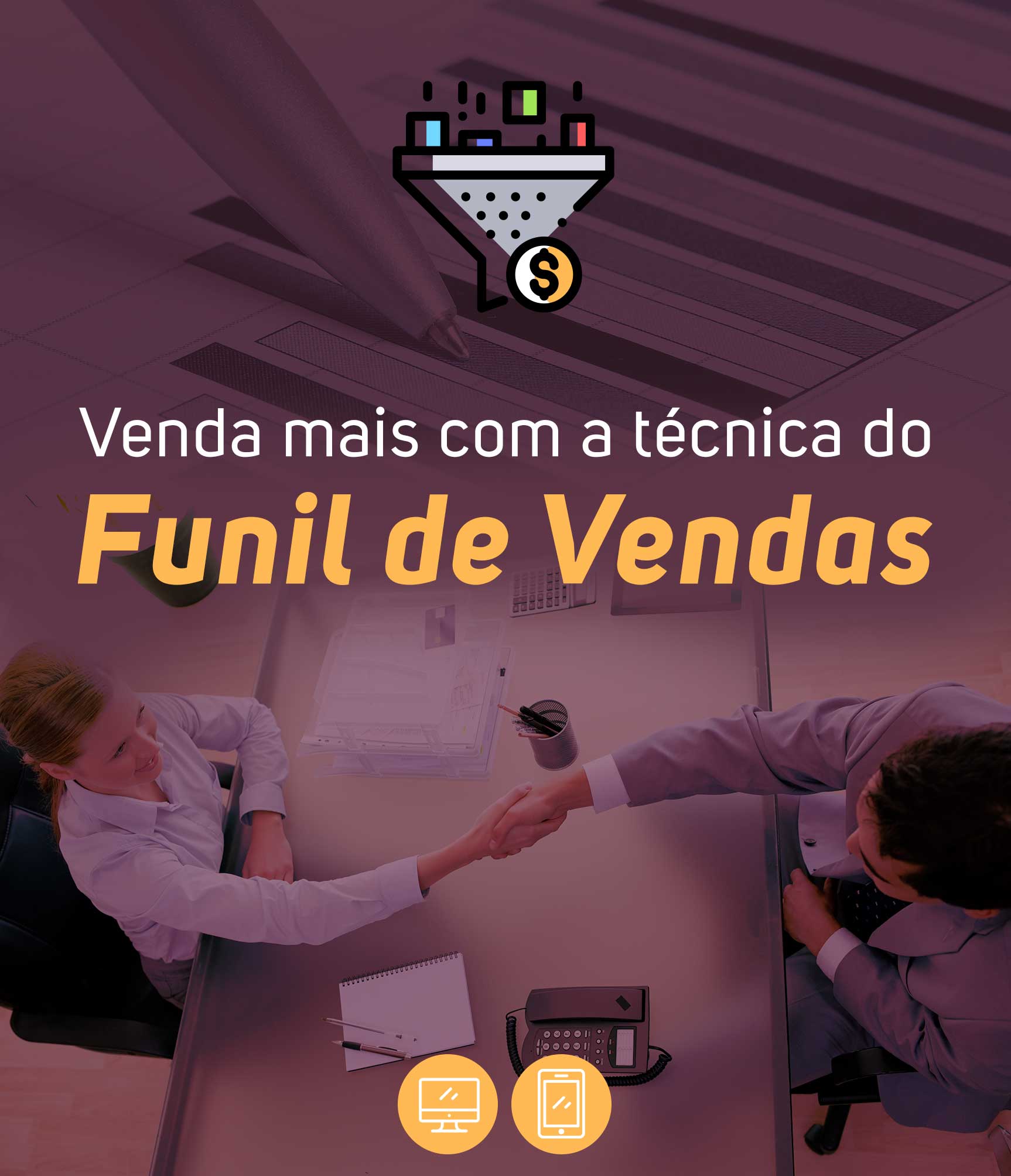 Venda mais com a técnica do Funil de Vendas