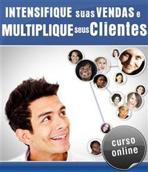 Curso Online Intensifique suas Vendas e Multiplique Clientes